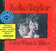 I Got What It Takes: Koko Taylor, Mighty Joe Young, Abb Locke ...