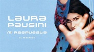 Laura Pausini - Mi Respuesta (Letra) - YouTube