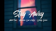 MOD SUN - Stay Away (Lyrics) ft. Machine Gun Kelly & Good Grace - YouTube