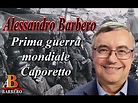 Alessandro Barbero - Prima guerra mondiale. Caporetto - YouTube