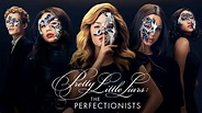 Pretty Little Liars: The Perfectionists, Season 1 wiki, synopsis ...