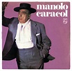 Manolo Caracol - Album by Manolo Caracol | Spotify