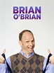 Brian O'Brian Pictures - Rotten Tomatoes