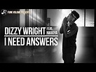 Dizzy Wright - I Need Answers ft. Nikkiya (Official Video) - YouTube