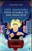 Tim Book Two: Vinyl Adventures from Istanbul to San Francisco: Tim ...