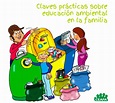 Claves prácticas sobre educación ambiental en familia | Recursos ...