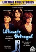 Ultimate Betrayal (1994) - Donald Wrye | Synopsis, Characteristics ...