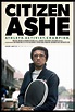 Exploring the Legacy of Arthur Ashe in 'Citizen Ashe' Doc Film Trailer ...