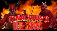 Tenacious D Beelzeboss