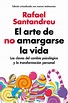 El arte de no amargarse la vida - Rafael Santandreu - Compra En Huesca