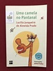 Livro Uma Camela No Pantanal Lucília Junqueira | MercadoLivre
