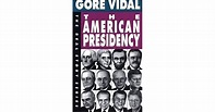 The American Presidency by Gore Vidal