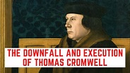 The DOWNFALL And Execution Of Thomas Cromwell - YouTube