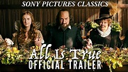 All Is True | Official Trailer HD (2018) - YouTube