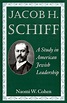 Jacob H. Schiff: A Study in American Jewish Leadership, Cohen