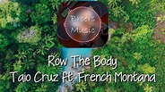 🎧 ROW THE BODY - TAIO CRUZ ft. FRENCH MONTANA [Broers Music] - YouTube