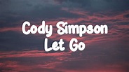 Cody Simpson – Let Go (Lyrics) - YouTube