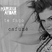 Mariana Aydar - Te Faço um Cafuné: letras e músicas | Deezer