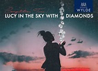 Lucy In The Sky With Diamonds | Sky, Beatles songs, The beatles