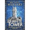 The White Tower : Wisehart, Michael: Books