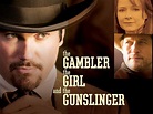 The Gambler, The Girl, & the Gunslinger - Movie Reviews