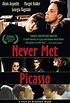 Never Met Picasso (1996) - FilmAffinity