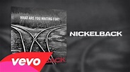 Nickelback - What Are You Waiting For? (Audio) This has to be my ...