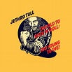 Jethro Tull’s “Too Old to Rock ’n’ Roll: Too Young to Die!” Expanded ...