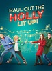 Haul out the Holly: Lit Up - Film 2023 - AlloCiné