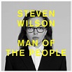 Steven Wilson – MAN OF THE PEOPLE Lyrics | Genius Lyrics