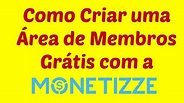 Como Criar uma Área de Membros grátis com a Monetizze - YouTube