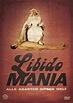 Libido Mania | Alle Abarten dieser Welt – Camera Obscura Filmdistribution