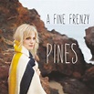 A Fine Frenzy - Pines - Reviews - Album of The Year