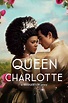 Queen Charlotte: A Bridgerton Story (Series) - Episodes Release Dates