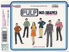 Pulp - Mis-Shapes & Sorted For E's & Wizz (1995, CD2, CD) | Discogs