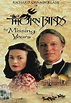 The Thorn Birds: The Missing Years - Pasarea Spin: Continuarea (1996 ...