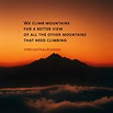 "We Climb Mountains" Inspirational Poem by Wicked Trail