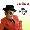 Amazon.com: The Swinger Live : Dan Hicks: Digital Music