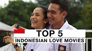 TOP 5: Indonesian Love Movies - YouTube