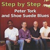 Peter Tork and Shoe Suede Blues - Step by Step Lyrics and Tracklist ...
