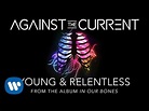 Against The Current: Young & Relentless (Official Lyric Video) - YouTube