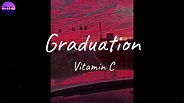 Vitamin C - Graduation (Lyric Video) - YouTube