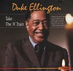 Duke Ellington - Take The 'A' Train | Releases | Discogs