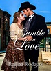 The Gamble on Love (Winding Roads to Love Book 1) by Regina Rodgers ...