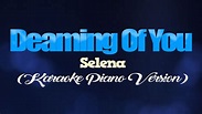 DREAMING OF YOU - Selena (KARAOKE PIANO VERSION) - YouTube