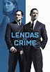 Lendas do Crime filme - Veja onde assistir