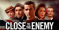 Close to the Enemy - Episodenguide und News zur Serie