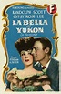 La bella del Yukon (1944) - tt0036636 - esp. | Carteleras de cine, Cine ...