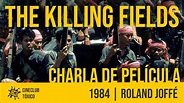 The Killing Fields | Charla de película - YouTube