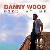 Danny Wood of New Kids On The Block Announces ‘Look at Me’ Album ...